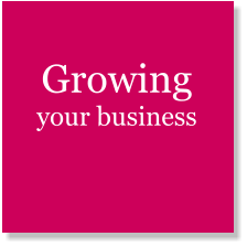 Growing your business